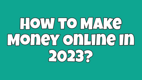 How to Earn Money Online in 2023